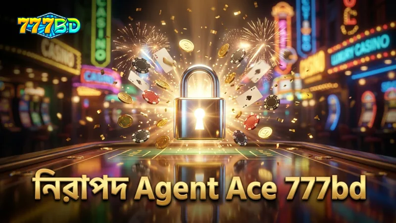 777bd প্ল্যাটফর্মে নিরাপদ ও বিশ্বস্ত Agent Ace স্লট অভিজ্ঞতা।